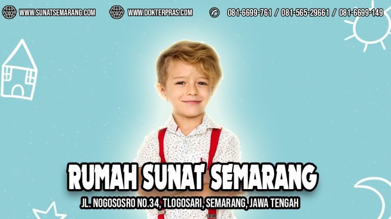 0816.699.761 // Tempat Khitan Pilihan Terdekat Di Semarang
