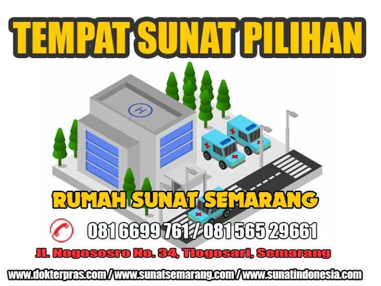 KLINIK SUNAT PILIHAN DI SEMARANG – 081-6699-761