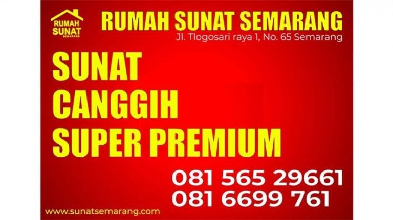 081-6699-149 \\ SPESIALIS RUMAH SUNAT GEMUK TERPOPULER DI TLOGOSARI – SEMARANG \\ SUNAT SEHARI SAJ
