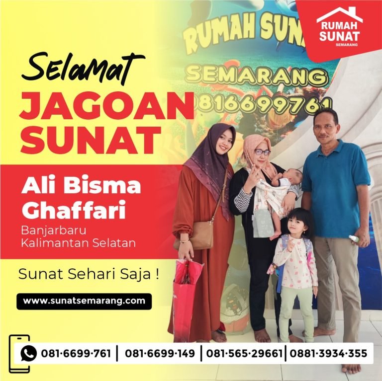 Saatnya Berubah: Sunat Tanpa Jahitan Untuk Kenyamanan Optimal di Rumah Sunat Semarang // 081.6699.761
