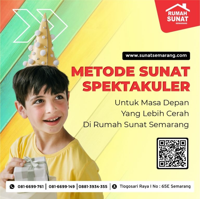 Sunat Spektakuler di Rumah Sunat Semarang: Pengalaman Sunat Yang Aman Nyaman dan Berbeda Di Semarang // 081.6699.761
