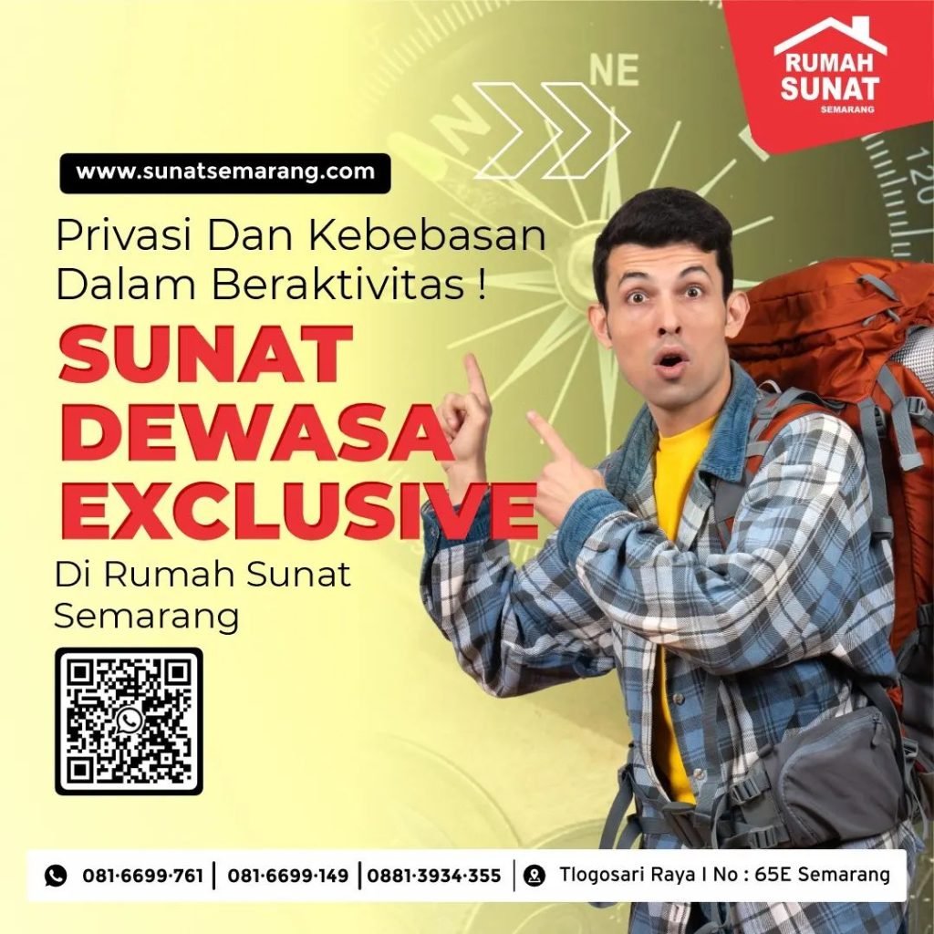 Rumah Sunat Semarang: Sunat Dewasa Exclusive - Privasi dan Kebebasan Dalam Beraktivitas