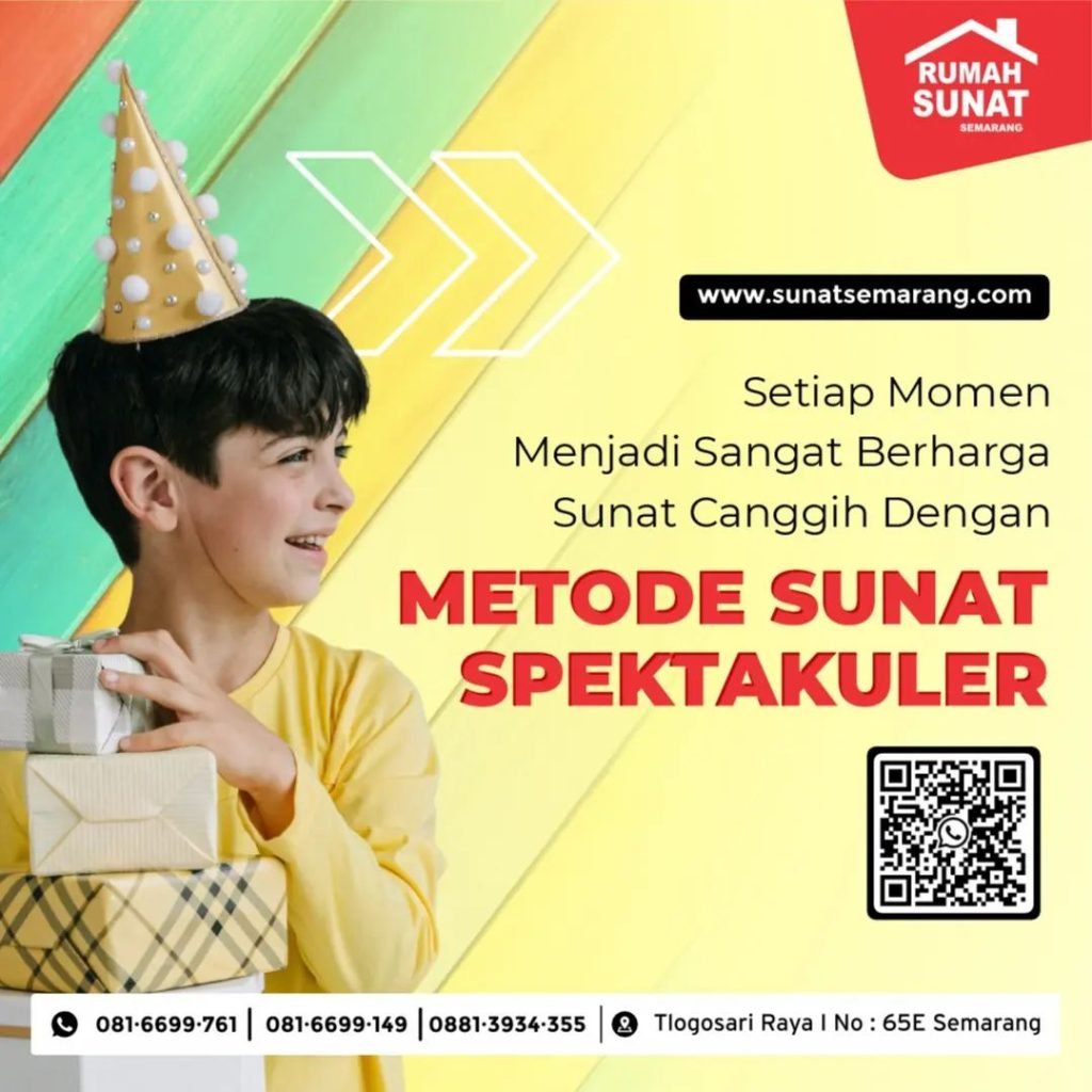 Rumah Sunat Semarang : Setiap Momen Menjadi Sangat Berharga Sunat Canggih Dengan Metode Sunat Spektakuker - 081 6699 761